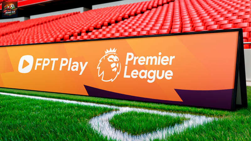FPT Play khẳng định vị thế với bản quyền độc quyền Premier League